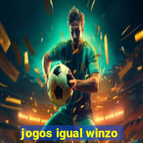 jogos igual winzo